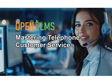 Mastering Telephone Customer Service Course