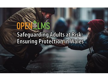 Safeguarding Adults at Risk: Ensuring Protection in Wales Course