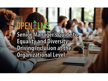 Senior Manager's Guide to Equality and Diversity: Driving Inclusion at the Organizational Level Course