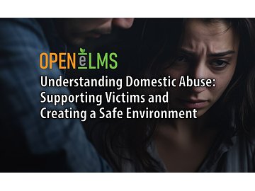 Understanding Domestic Abuse: Supporting Victims and Creating a Safe Environment Course