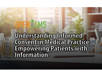 Understanding Informed Consent in Medical Practice: Empowering Patients with Information Course