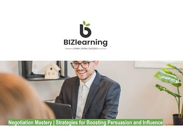 Negotiation Mastery | Strategies for Boosting Persuasion and Influence Course