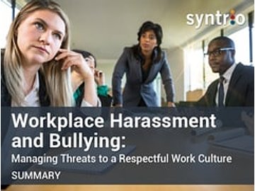 Harassment and Bullying: Managing Threats to a Respectful Work Culture (Summary) Course