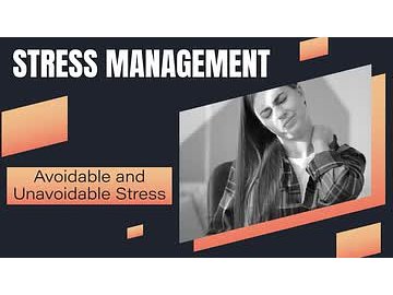 Stress Management: 02. Avoidable and Unavoidable Stress