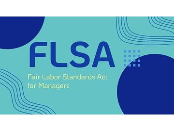 Fair Labor Standards Act: 02. FLSA for Managers
