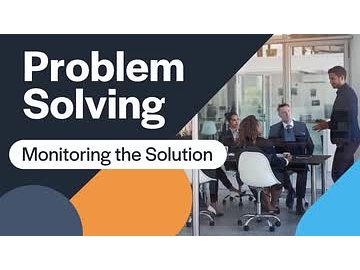 Problem Solving: 06. Monitoring the Solution
