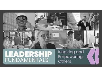 Leadership Fundamentals: Inspiring and Empowering Others