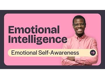 Emotional Intelligence: Emotional Self-Awareness