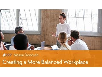 Creating a More Balanced Workplace