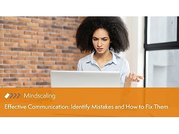 Effective Communication: Identify Mistakes and How to Fix Them