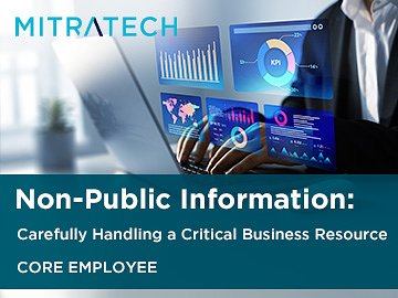 Non-Public Information: Carefully Handling a Critical Business Resource (Core Employee) Course