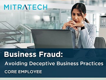 Business Fraud: Avoiding Deceptive Business Practices (Core Employee) Course