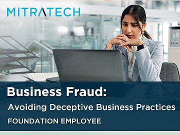 Business Fraud: Avoiding Deceptive Business Practices (Foundation Employee) Course