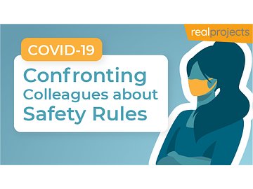 De-escalating COVID-19 Conflict: Challenging Colleagues About Safety Rules