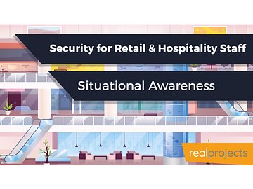 Security for Retail and Hospitality: Situational Awareness