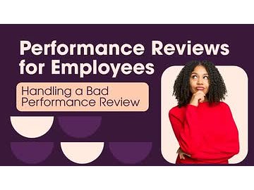 Performance Reviews for Employees: Handling a Bad Performance Review