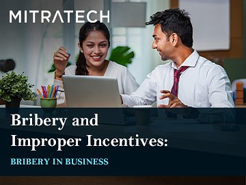 Bribery and Improper Incentives: Bribery in Business
