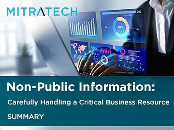 Non-Public Information: Carefully Handling a Critical Business Resource (Summary)