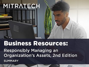 Business Resources: Responsibly Managing an Organization鈥檚 Assets, 2nd Edition (Summary)