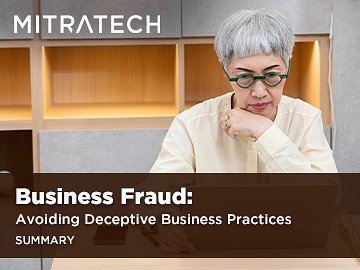 Business Fraud: Avoiding Deceptive Business Practices Summary 2nd Edition