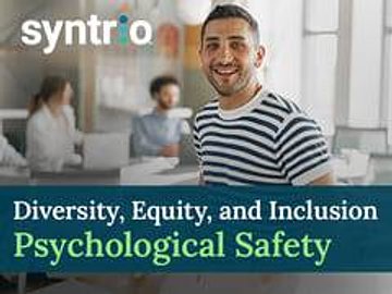 Diversity, Equity, Inclusion, and Psychological Safety (Focus)