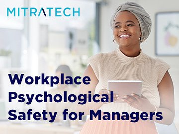 Workplace Psychological Safety for Managers