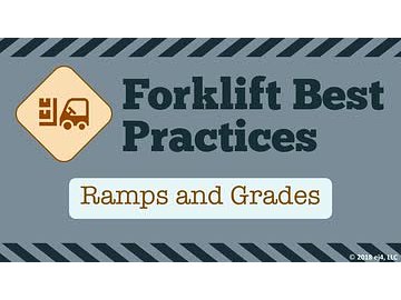Forklift Best Practices: Ramps and Grades