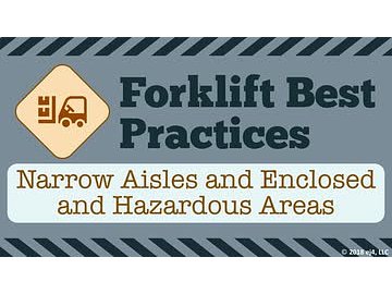 Forklift Best Practices: Narrow Aisles and Enclosed and Hazardous Areas