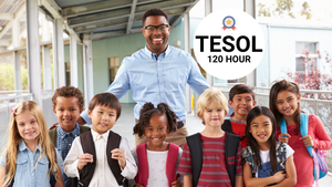 120-Hour TESOL Course